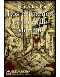 Edgar Allan Poe — Los crimenes de la calle Morgue