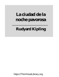 Rudyard Kipling — La ciudad de la noche pavorosa