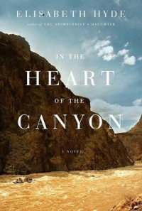 Elisabeth Hyde — In the Heart of the Canyon