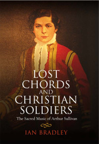 Ian Bradley; — Lost Chords and Christian Soldiers