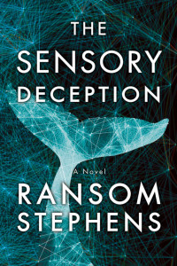 Ransom Stephens — The Sensory Deception