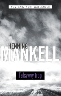 Mankell Henning — Falszywy Trop