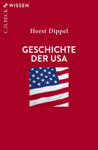 Dippel, Horst — Geschichte der USA