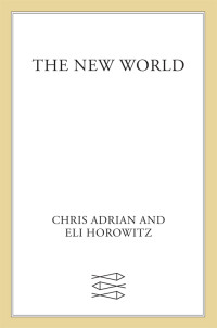 Chris Adrian — The New World