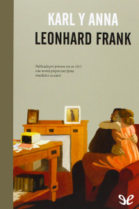 Leonhard Frank — Karl y Anna