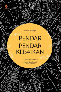 Rahajeng Mufid (editor) — Pendar-Pendar Kebaikan