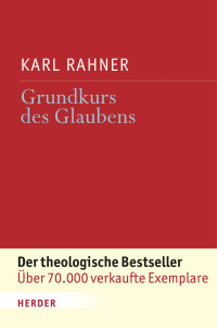 Rahner, Karl — Grundkurs des Glauben