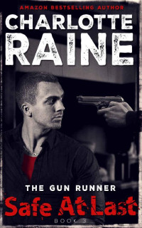 Charlotte Raine — THRILLER: Safe At Last: A Short Story Collection About Murder, Guns & Corrupt Detectives (The Gun Runner Book 3)
