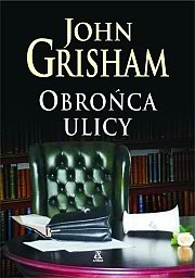 Grisham John — Obrońca ulicy