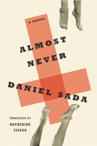 Daniel Sada & Katherine Silver — Almost Never: A Novel