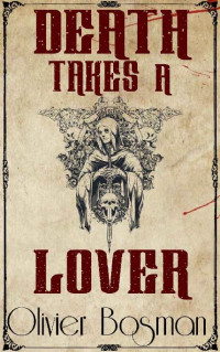 Olivier Bosman — Death Takes A Lover: a D.S. Billings Victorian Mystery novella (DS Billings Victorian Mysteries Book 1)