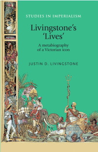 Justin Livingstone; — Livingstone's 'lives'