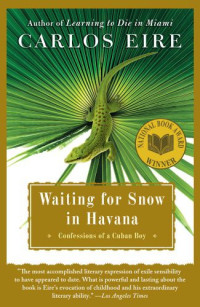 Carlos Eire — Waiting for Snow in Havana