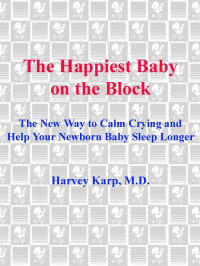 Harvey Karp, M.D. — The Happiest Baby on the Block