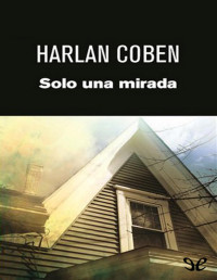 Harlan Coben — SÓLO UNA MIRADA