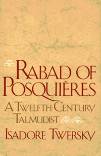 Twersky, Isadore — Rabad of Posquières