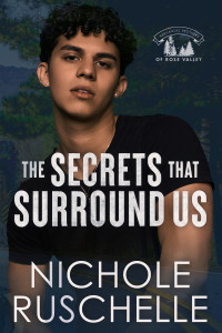 Nichole Ruschelle — The Secrets that Surround Us (Hernandez Brothers of Rose Valley Book 4)