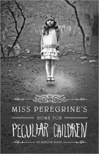 Ransom Riggs — Miss Peregrine's Home for Peculiar Children