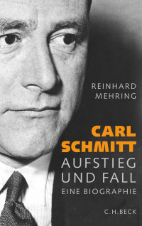 Reinhard Mehring; — Carl Schmitt