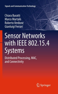 Chiara Buratti, Marco Martalo', Roberto Verdone, Gianluigi Ferrari — Sensor Networks with IEEE 802.15.4 Systems