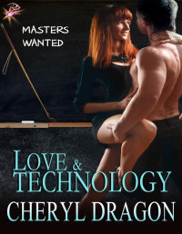 Cheryl Dragon [Dragon, Cheryl] — Love and Technology