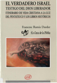 La Casa de la Biblia — El Verdadero Israel (pentateuco e historicos)