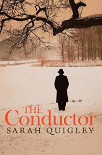 Sarah Quigley — The Conductor