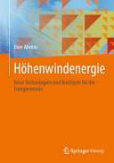 Uwe Ahrens — Höhenwindenergie: Neue Technologien und Konzepte für die Energiewende