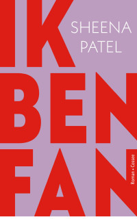 Sheena Patel — Ik ben fan