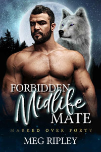 Meg Ripley — Forbidden Midlife Mate