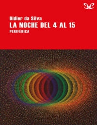 Didier da Silva — La Noche Del 4 Al 15