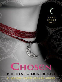 P. C. Cast & Kristin Cast — Chosen (House of Night, Book 3)