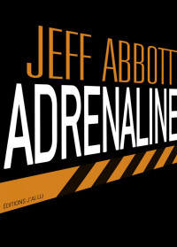 Abbott, Jeff [Abbott, Jeff] — Sam Capra - 01 - Adrenaline