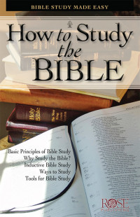 Rose Publishing — How to Study the Bible