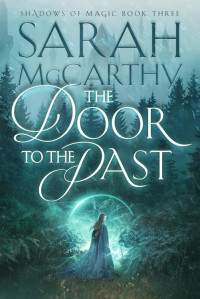 Sarah McCarthy — The Door to the Past