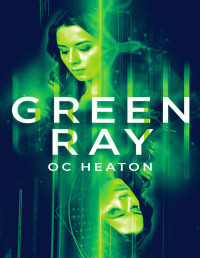 OC Heaton — [The Race Is On 02] Green Ray