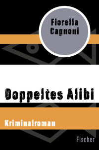 Cagnoni, Fiorella [Cagnoni, Fiorella] — Doppeltes Alibi