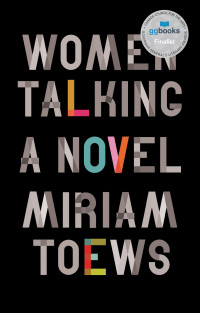 Miriam Toews — Women Talking: A Novel