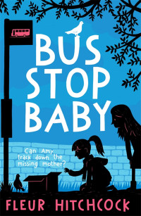 Fleur Hitchcock — Bus Stop Baby