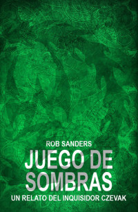 Rob Sanders — Juego de sombras