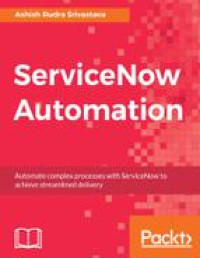 Ashish Rudra Srivastava — ServiceNow Automation