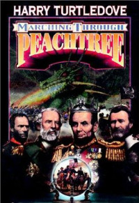 Harry Turtledove — War Between The Provinces 02 - Marching Through Peachtree