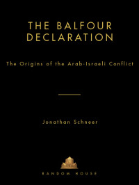 Jonathan Schneer — The Balfour Declaration