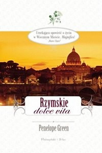 Penelope Green — Rzymskie dolce vita