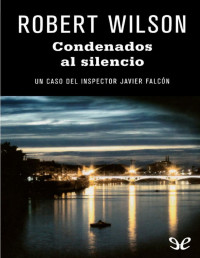 Robert Wilson — Condenados Al Silencio