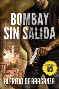 Alfredo De Braganza — BOMBAY SIN SALIDA