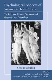 Stotland, Nada Logan., Stewart, Donna E. — Psychological Aspects of Women's Health Care