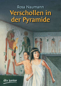 Naumann, Rosa — Verschollen in der Pyramide