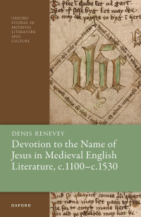 Renevey, Denis; — Devotion to the Name of Jesus in Medieval English Literature, C. 1100 - C. 1530