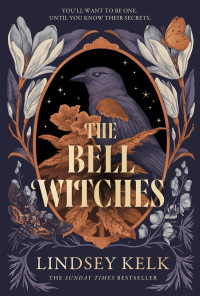 Lindsey Kelk — The Bell Witches